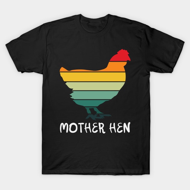 Mother Hen Funny Hen Mothers T-Shirt by Charlotte123